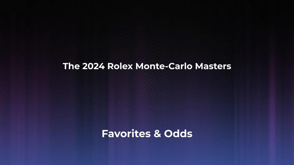 The Rolex MonteCarlo Masters Betting Odds, Favorites and Player